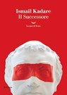 Il Successore - Ismail Kadare - 9788834622230