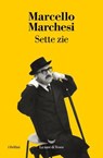 Sette zie - Marcello Marchesi - 9788834622278