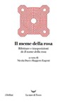 Il meme della rosa. Riletture e trasposizioni de Il nome della rosa - AA.VV - 9788834622377