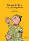 Un pezzo grosso - Orson Welles - 9788834623688