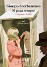 Si paga sempre - Giorgio Scerbanenco - 9788834624081