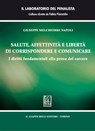 Salute, affettività e libertà di corrispondere e comunicare - Giuseppe Melchiorre Napoli - 9788834838020
