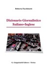Dizionario Giornalistico Italiano-Inglese - Roberta Facchinetti - 9788834858851