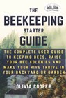 Beekeeping Starter Guide - Olivia Cooper - 9788835414377