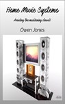 Home Movie Systems: Avoiding The Maddening Crowd! - Owen Jones - 9788835458838