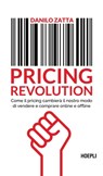 Pricing revolution - Danilo Zatta - 9788836010554