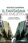 Il fantasma di Amleto - Michele Camerota - 9788836017065