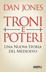 Troni e Poteri - Dan Jones - 9788836019250