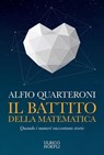 Il battito della matematica - Alfio Quarteroni - 9788836020881