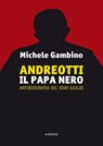Andreotti - Il Papa nero - Michele Gambino - 9788836170227