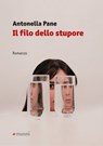 Il filo dello stupore - Antonella Pane - 9788836170586