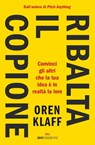 Ribalta il copione - Oren Klaff - 9788836200061