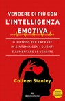 Vendere di più con l'intelligenza emotiva - Stanley Colleen - 9788836201709