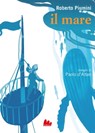 Il mare - Roberto Piumini - 9788836246335