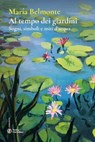 Al tempo dei giardini - María Belmonte - 9788836585014