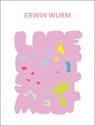 Erwin Wurm - Beate Reifenscheid - 9788836662913