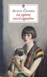 LA SIGNORA CON IL CAGNOLINO - Anton Čechov - 9788836822645