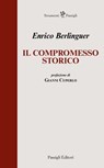 Il compromesso storico - Enrico Berlinguer - 9788836823475
