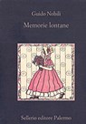 Memorie lontane - Guido Nobili ; Beppe Benvenuto - 9788838928437