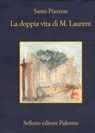La doppia vita di M. Laurent - Santo Piazzese - 9788838928611