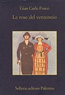 Le rose del ventennio - Gian Carlo Fusco ; Beppe Benvenuto - 9788838929236