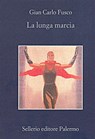 La lunga marcia - Gian Carlo Fusco ; Beppe Benvenuto - 9788838929274