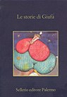 Le storie di Giufa' - Francesca Maria Corrao ; Leonardo Sciascia - 9788838929656
