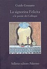 La signorina Felicita - Guido Gozzano ; Beppe Benvenuto - 9788838929663