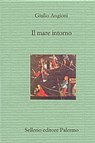 Il mare intorno - Giulio Angioni - 9788838929939