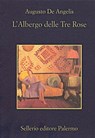 L'albergo delle tre rose - Augusto De Angelis ; Beppe Benvenuto - 9788838930041