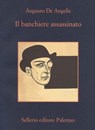 Il banchiere assassinato - Augusto De Angelis - 9788838930102