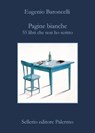 Pagine bianche - Eugenio Baroncelli - 9788838930942