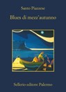 Blues di mezz'autunno - Santo Piazzese - 9788838931574