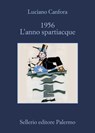 1956 L'anno spartiacque - Luciano Canfora - 9788838935916