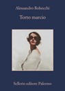 Torto marcio - Alessandro Robecchi - 9788838936180
