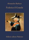Federico il Grande - Alessandro Barbero - 9788838937026