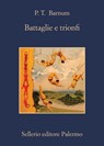 Battaglie e trionfi - P.T. Barnum ; Mark Twain - 9788838938207