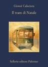 Il tram di Natale - Giosuè Calaciura - 9788838939068