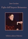 Il figlio dell'Impero Britannico - Jane Gardam ; Chiara Valerio - 9788838939112