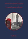 Le strade sono di tutti - Simonetta Agnello Hornby - 9788838942211