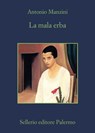 La mala erba - Antonio Manzini - 9788838944789