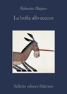 La boffa allo scecco - Roberto Alajmo - 9788838945564
