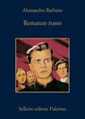 Romanzo russo - Alessandro Barbero - 9788838947391