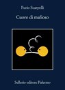 Cuore di mafioso - Furio Scarpelli ; Giacomo Scarpelli - 9788838948732