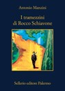 I tramezzini di Rocco Schiavone - Antonio Manzini - 9788838950117