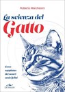 La scienza del gatto - Roberto Marchesini - 9788841238455