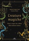 Creature magiche - Ippolita Douglas Scotti - 9788841238547