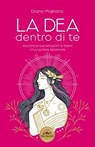 La dea dentro di te - Diana Migliano - 9788841238608