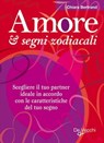 Amore e segni zodiacali - Chiara Bertrand - 9788841240069