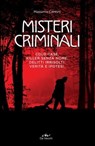 Misteri criminali - Massimo Centini - 9788841240885
